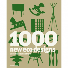 1000 New Eco Designs and Where to Find Them by Rebecca Proctor